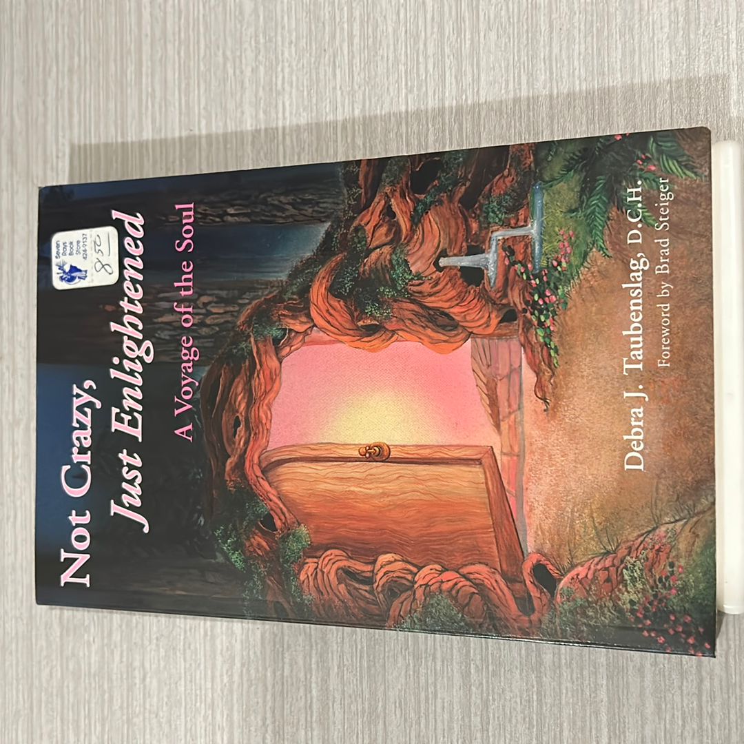 Not Crazy, Just Enlightened