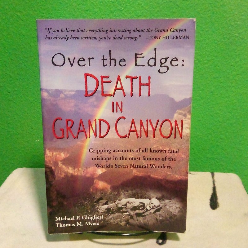 First Edition - Over the Edge: Death In Grand Canyon
