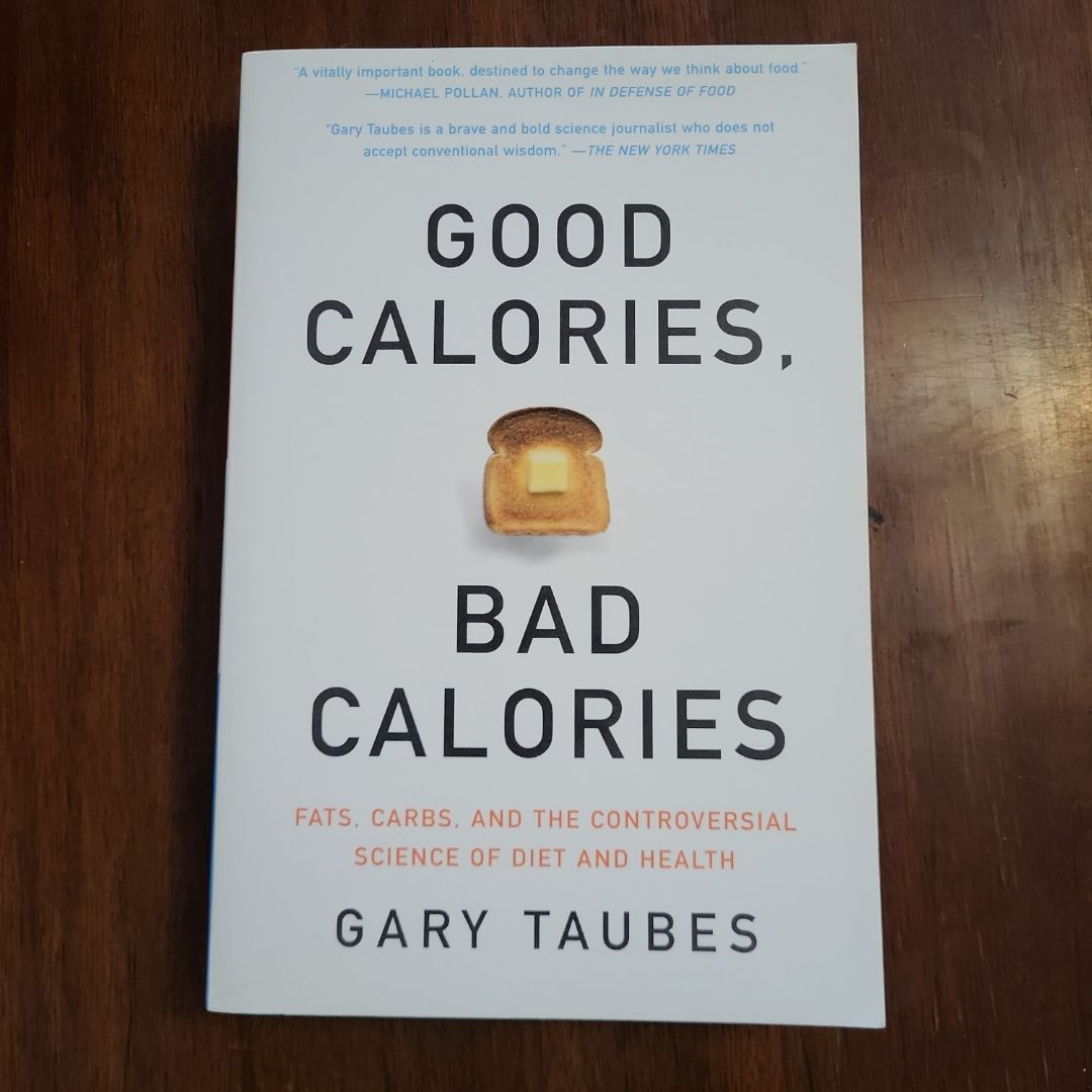 Good Calories, Bad Calories