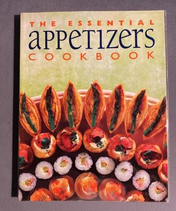 The Essential Appetizers Cookbook