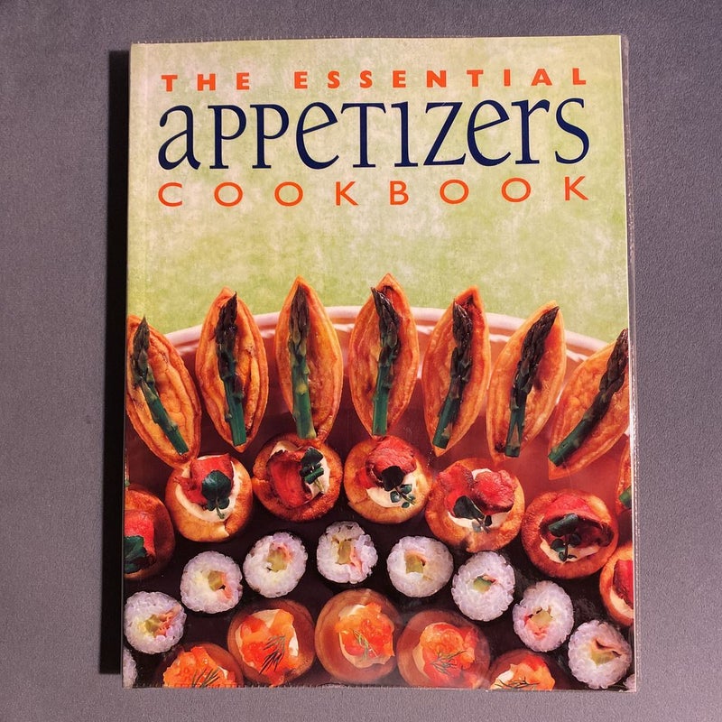 The Essential Appetizers Cookbook