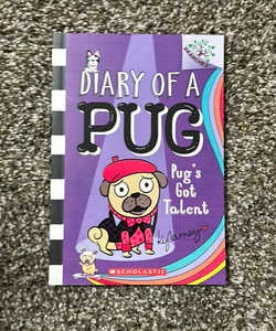 Pug's Got Talent: a Branches Book (Diary of a Pug #4)