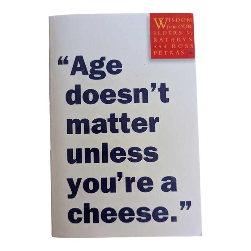 Age Doesn't Matter Unless You're a Cheese