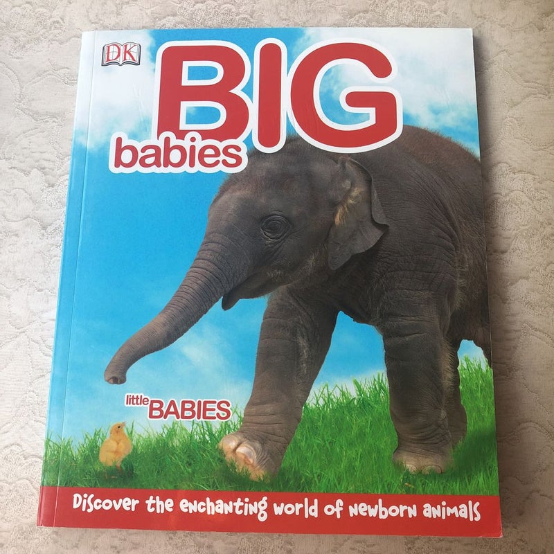 BIG Babies little BABIES