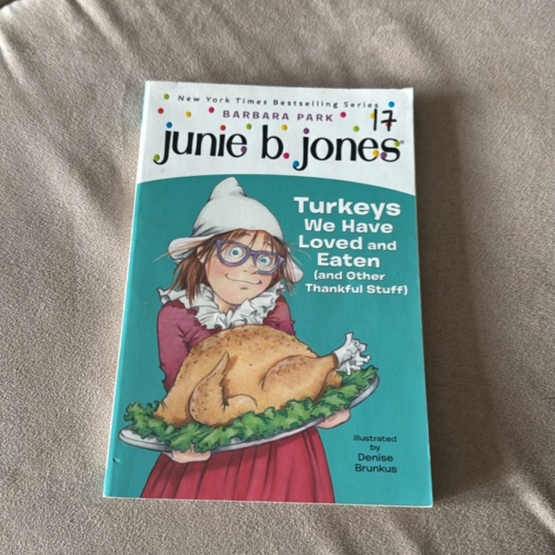 Junie B. Jones #28: Turkeys We Have Loved and Eaten (and Other Thankful Stuff)