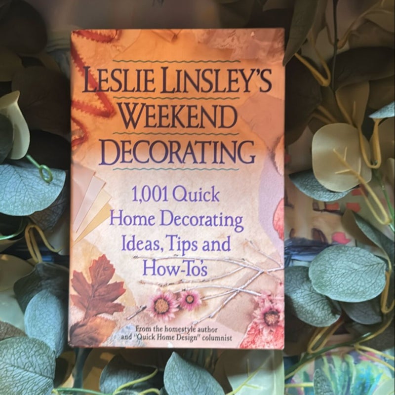 Leslie Linsley's Weekend Decorating