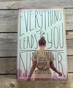 Everything Leads to You-Signed Copy