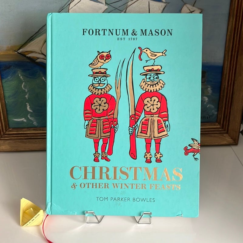 Fortnum and Mason: Christmas and Other Winter Feasts