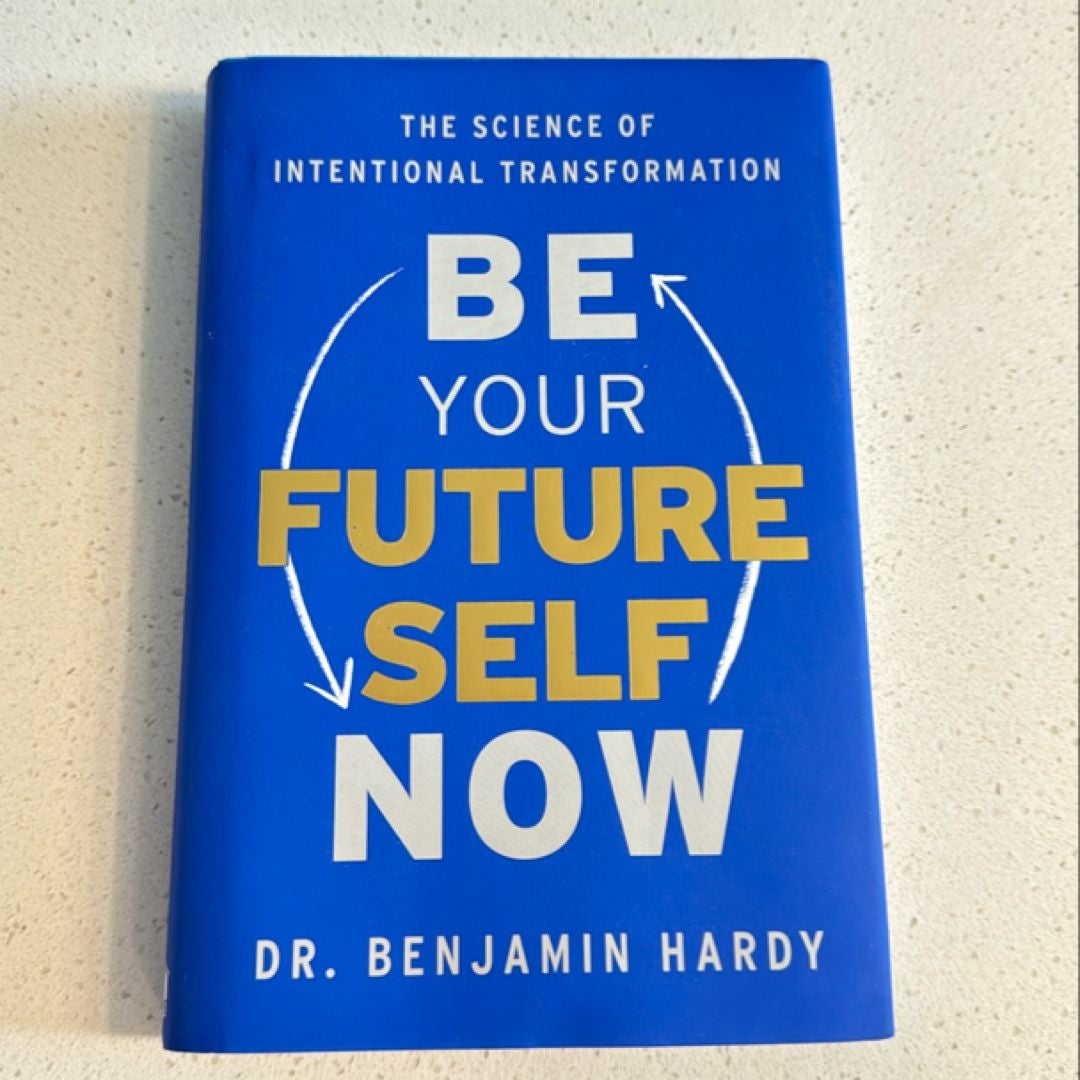 Be Your Future Self Now