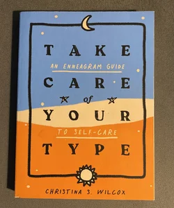 Take Care Of Your Type