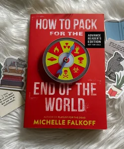 (ARC) How to Pack for the End of the World