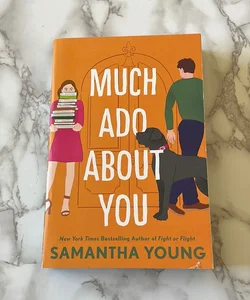 Much Ado about You