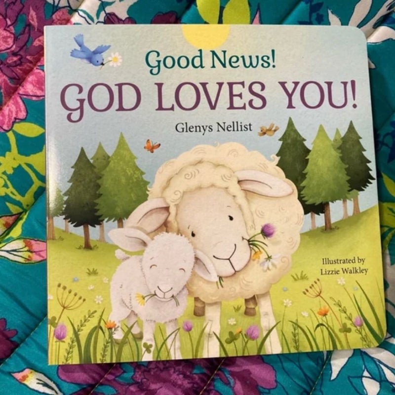 Good News! God loves you!