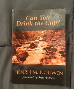 Can You Drink the Cup?
