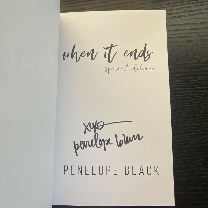 High quality **SIGNED** Special Edition of When It Ends by Penelope Black