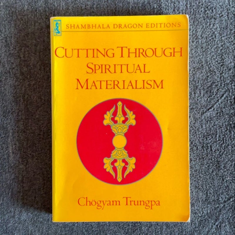 Cutting Through Spiritual Materialism