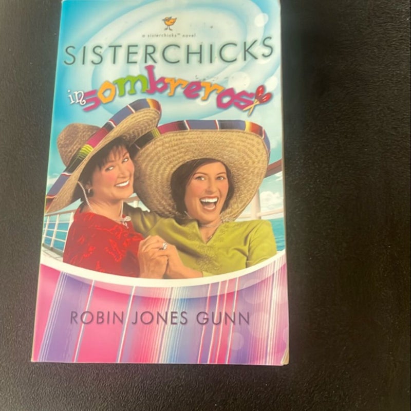 Sisterchicks in Sombreros