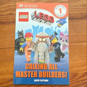 DK Readers L1: the LEGO Movie: Calling All Master Builders!