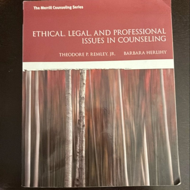 Ethical, Legal, and Professional Issues in Counseling