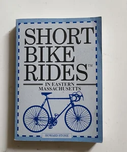 Short Bike Rides in Eastern Massachusetts