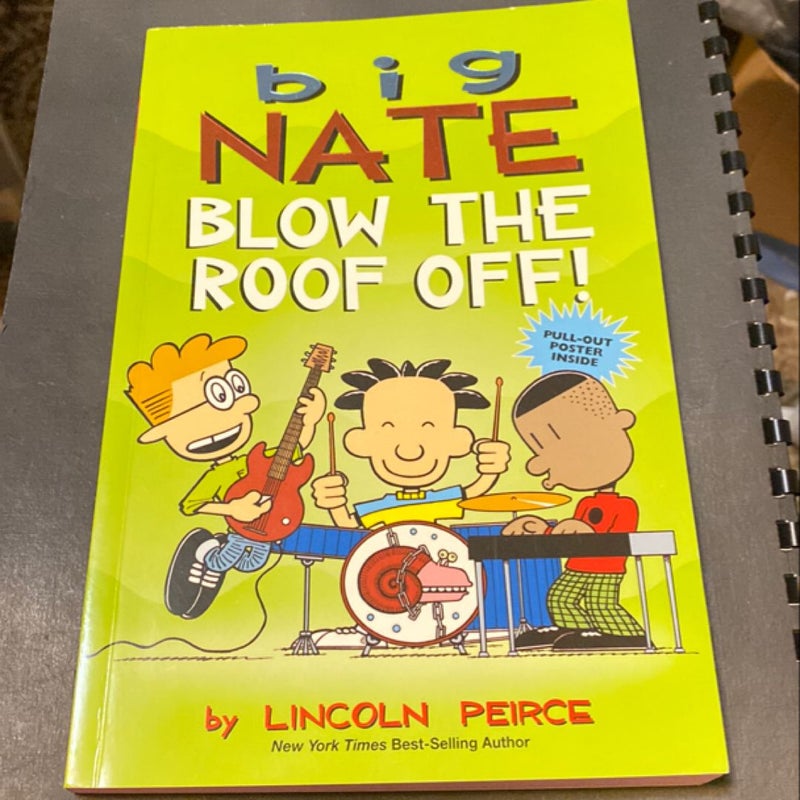 Big Nate: Blow the Roof Off!