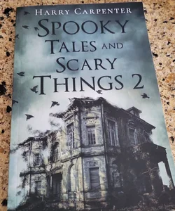 Spooky Tales and Scarey things 2