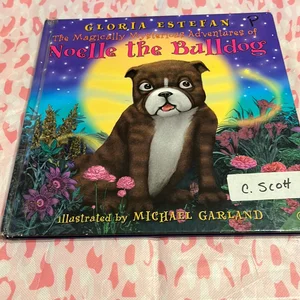 The Magically Mysterious Adventures of Noelle the Bulldog