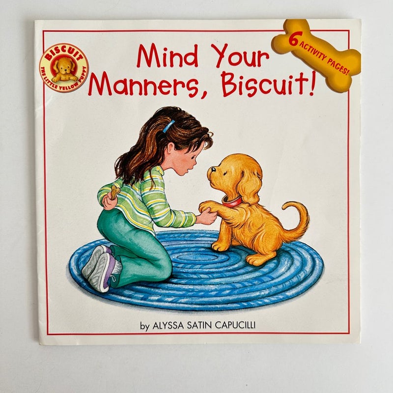 Mind Your Manners, Biscuit!