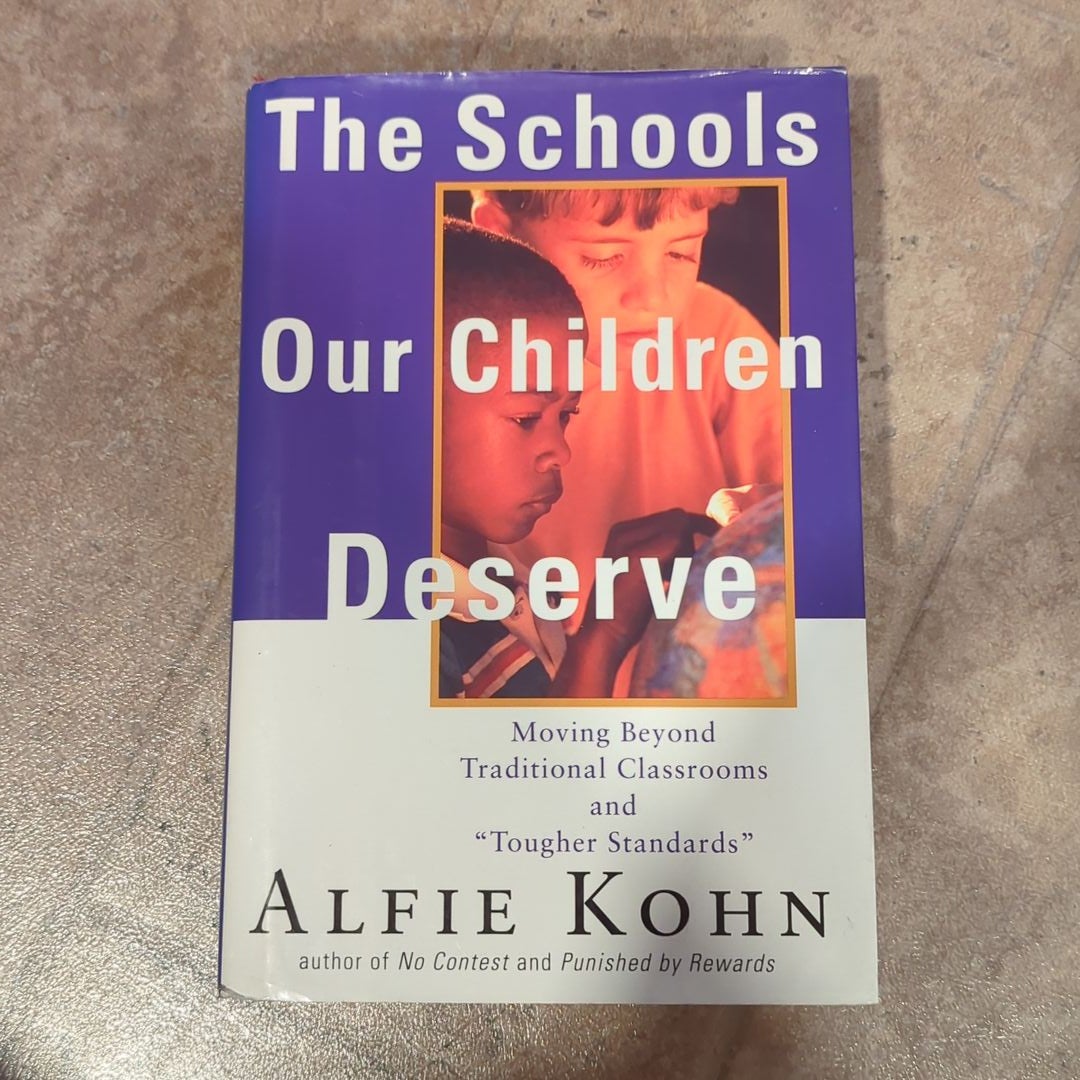 The Schools Our Children Deserve by Alfie Kohn