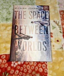 The Space Between Worlds