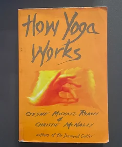 How Yoga Works