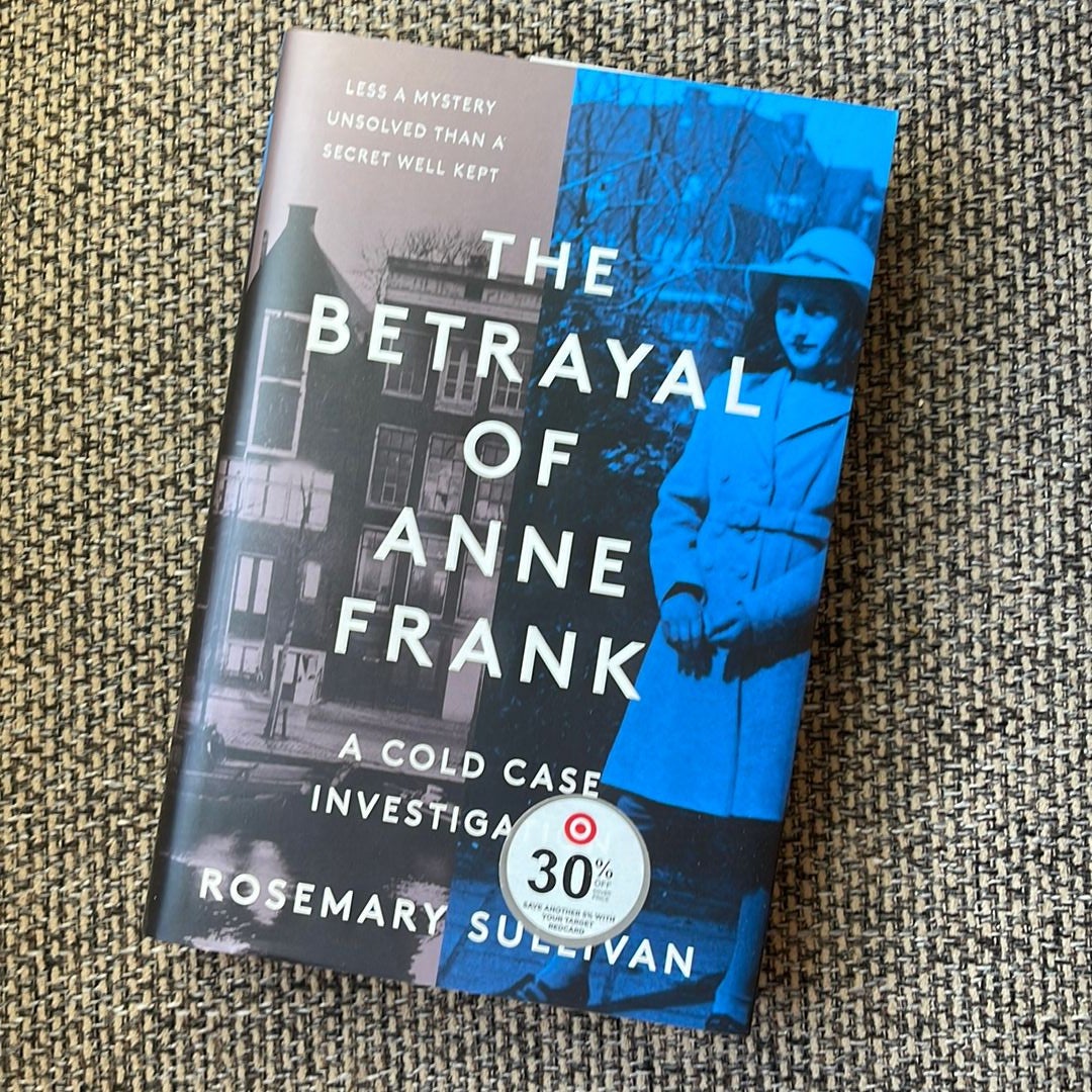 The Betrayal of Anne Frank