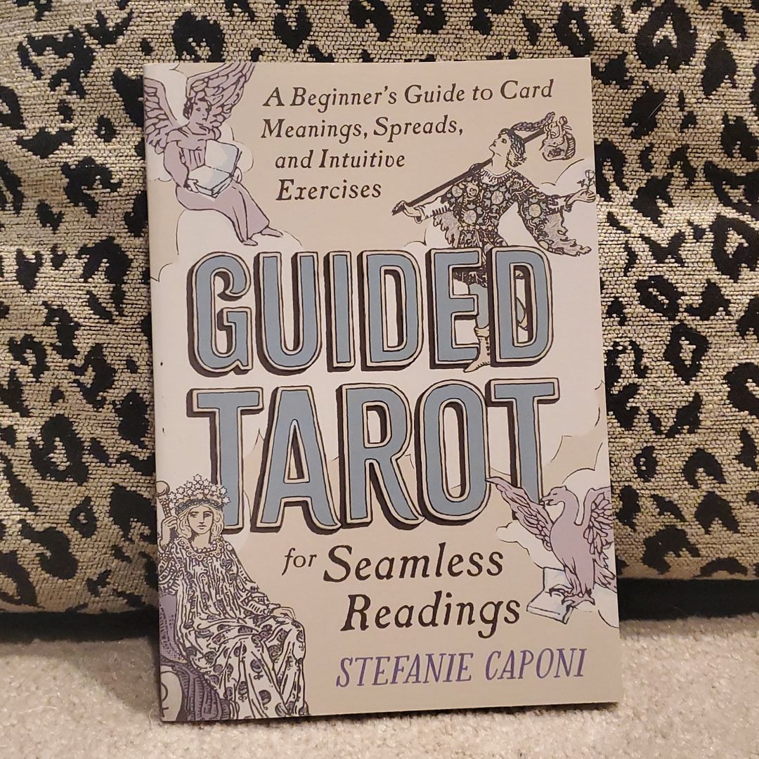 Guided Tarot for Seamless Reading by Stefanie Caponi, Paperback | Pangobooks
