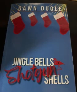 Jingle Bells and Shotgun Shells