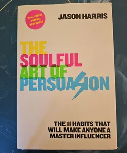 The Soulful Art of Persuasion