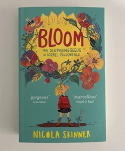 Bloom: the Surprising Seeds of Sorrel Fallowfield