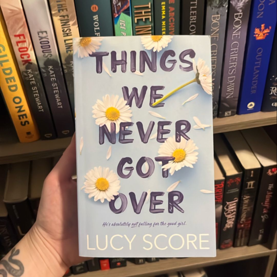 Things We Never Got Over