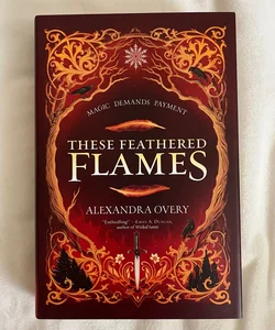 These Feathered Flames (Bookish Box Edition)