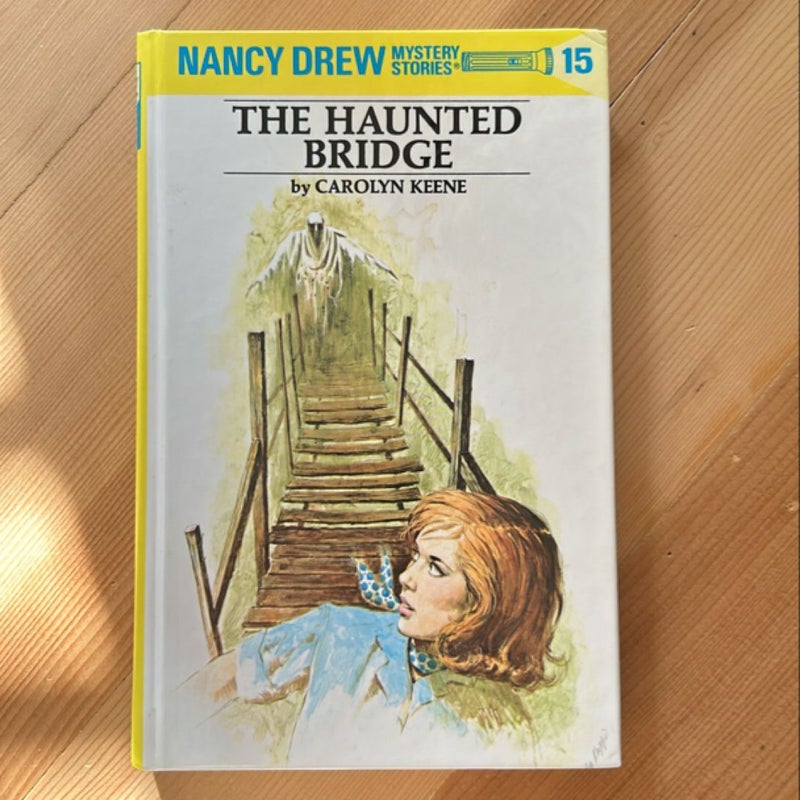 Nancy Drew 15: the Haunted Bridge