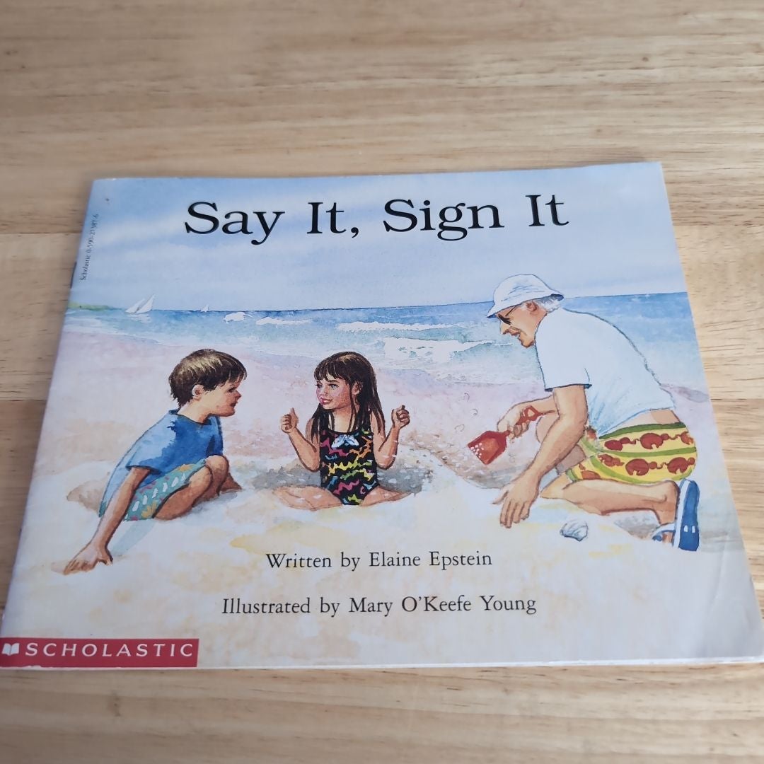 Say It, Sign It