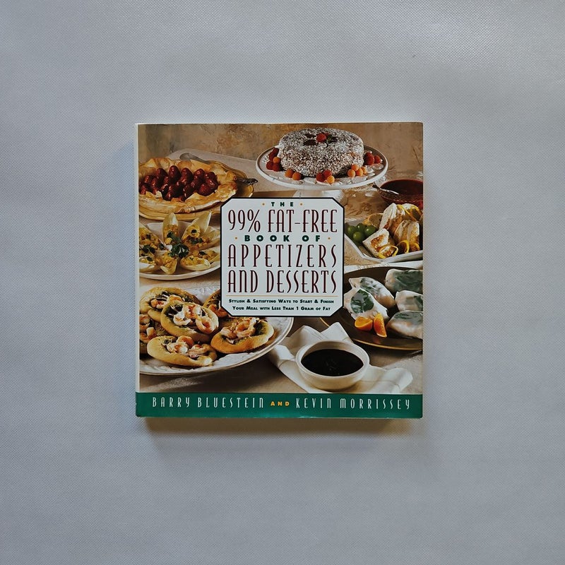 The 99% Fat-Free Book of Appetizers and Desserts
