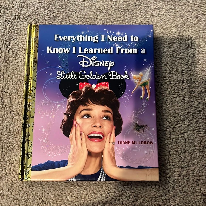 Everything I Need to Know I Learned from a Disney Little Golden Book (Disney)