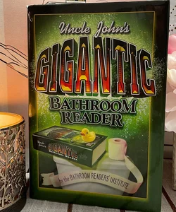 Uncle John's Gigantic Bathroom Reader