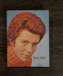 Bad hair 