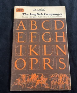 The English Language from Anglo-Saxon to American