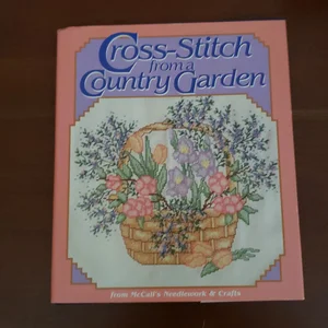 Cross-Stitch from a Country Garden
