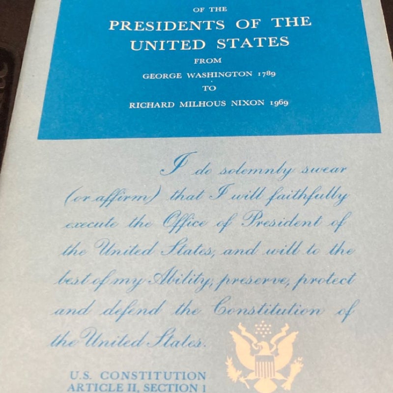 INAUGURAL ADDRESSES OF THE PRESIDENTS OF THE UNITED STATES FROM GEORGE WASHINGTON 1789 TO RICHARD MILHOUS NIXON 1969