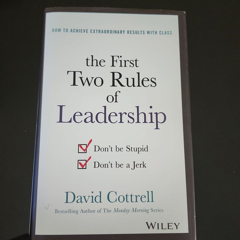 The First Two Rules of Leadership