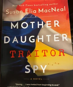 Mother Daughter Traitor Spy