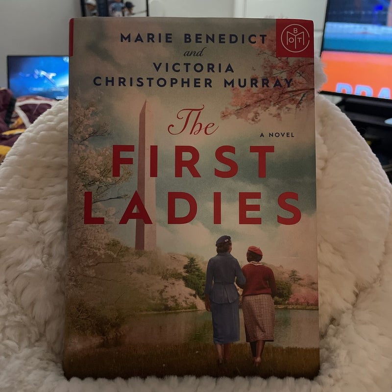 The First Ladies by Marie Benedict; Victoria Christopher Murray, Hardcover